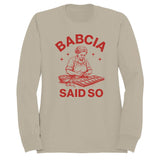 Babcia Said So Polish Cooking Art Women's Sweatshirt Unisex T-shirt, Sweatshirt, Hoodie, Long Sleeve Tee