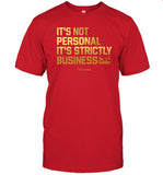 Allen Kessler Wearning It's Not Personal It's Strictly Business Shirt
