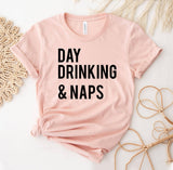 Day Drinking & Naps T-Shirt