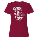 God Is Within Her Women's T-Shirt
