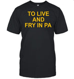 Aaron Donald To Live And Fry In Pa Shirt