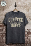 Coffee Makes Me Happy Graphic Top