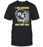 Da Share Zone I Am Normal And Iam Cool Shirt