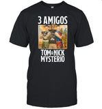 3 Amigos Tom & Nick Mysterio Limited Shirt