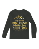 My book boyfriend is better than yours Long Sleeve Tee