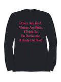 Romantic Roses and Violets Humor Women's Sweatshirt
