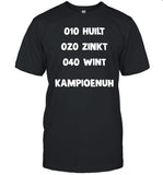 010 Huilt 020 Zinkt 040 Wint Kampioenuh Shirt