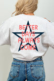Better Days Always Come Graphic Sweater