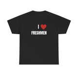 I Love Freshmen Funny Shirt