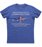 When The People Fear The Government There Is Tyranny T-Shirt (O)