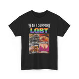 Yeah I Support LGBT Funny Shirt