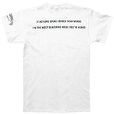 Actions Speak Louder White T-shirt