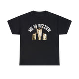He is rizzen shirt
