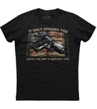 It Only Offends You Until The Day It Depends You T-shirt (O)