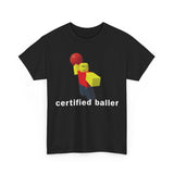 Certified Baller Funny Shirt