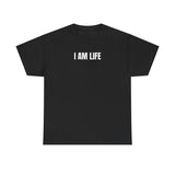 I Am Life Funny Shirt