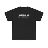 Nice Social Cue Funny Shirt