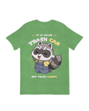 Itâ€™s Called Trash Can, Not Trash Cannot T-Shirt