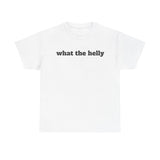 what the helly Funny Shirt