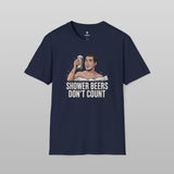 Shower Beers Dont Count T-Shirt