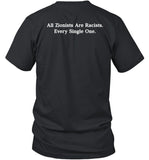 All Zionists Are Racists Every Single One Shirt