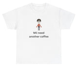 *NEW* Mii Need Another Coffee Tee