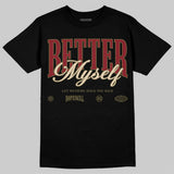 Dunk Dark Team Red/Burgundy Crush DopeSkill T-Shirt Better Myself Graphic