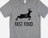 Fast Food -  Funny Dear Hunting Graphic T-Shirt
