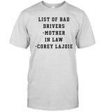 David Land List Of Bad Drivers Mother In Law Corey Lajoie Tee Shirt