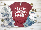 Best Leg Day Ever T-Shirt