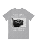 You Only Live Once T-Shirt