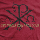 Let Those Cowards Come T-Shirt Style001