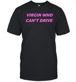 Drama For Breakfast Virgin Who Can't Drive Shirt