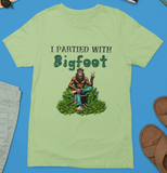 I Partied with Bigfoot (Kiwi Green) - Customizable