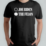 2024 Joe Biden Convicted Felon T Shirt