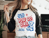 You Go Girl Funny Sarcastic Mental Health Baseball Raglan