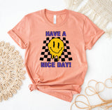 Have A Nice Day T-Shirt