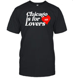 Chicago Is For Lover Nh Shirts