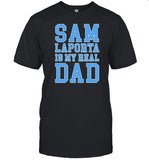 Detroit Sam Laporta Is My Real Dad Shirt