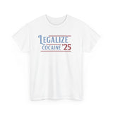 Legalize Cocaine 25 Funny Shirt