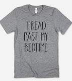 I Read Past My Bedtime - Books Cute Nerd Introvert T-Shirt