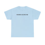 WOMEN SCARE ME T-SHIRT
