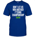 Draymond Green Don't Let Us Win Another Fucking Championship Shirt