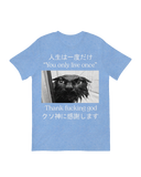 You Only Live Once T-Shirt
