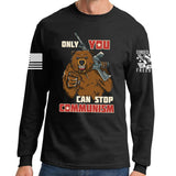 Only You Can Stop Communism Long Sleeve T-shirt Style001