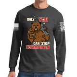 Only You Can Stop Communism Long Sleeve T-shirt Style001
