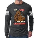 Only You Can Stop Communism Long Sleeve T-shirt Style001