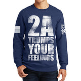 2A Trumps Your Feelings Sweatshirt Style001