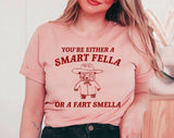 Smart Fella or Fart Smella - Funny Bear Meme T-Shirt