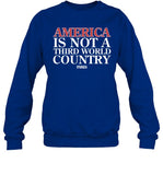 America Is Not A Third World Country Shirt Dinesh D'souza